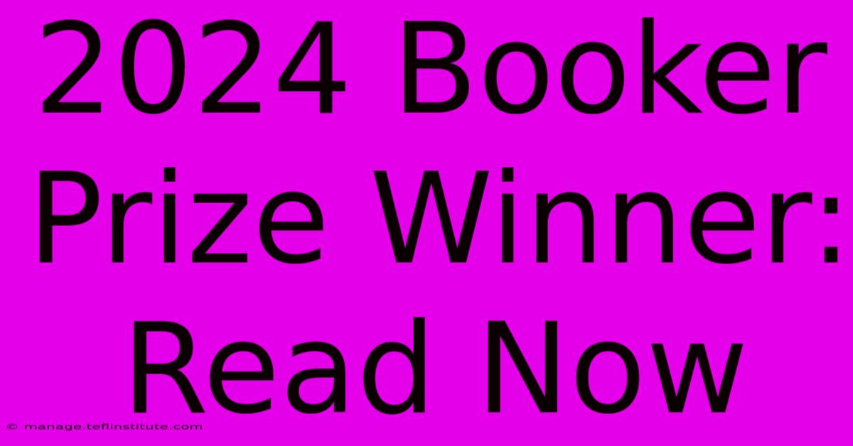 2024 Booker Prize Winner: Read Now 