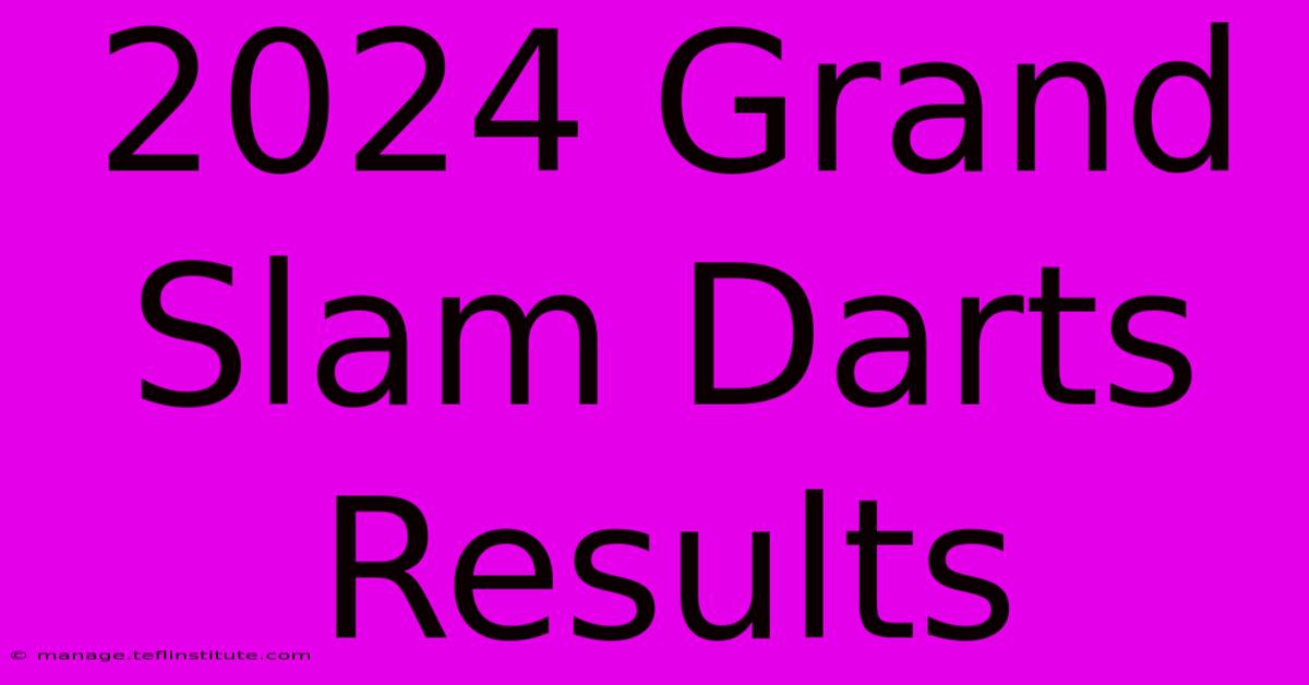 2024 Grand Slam Darts Results