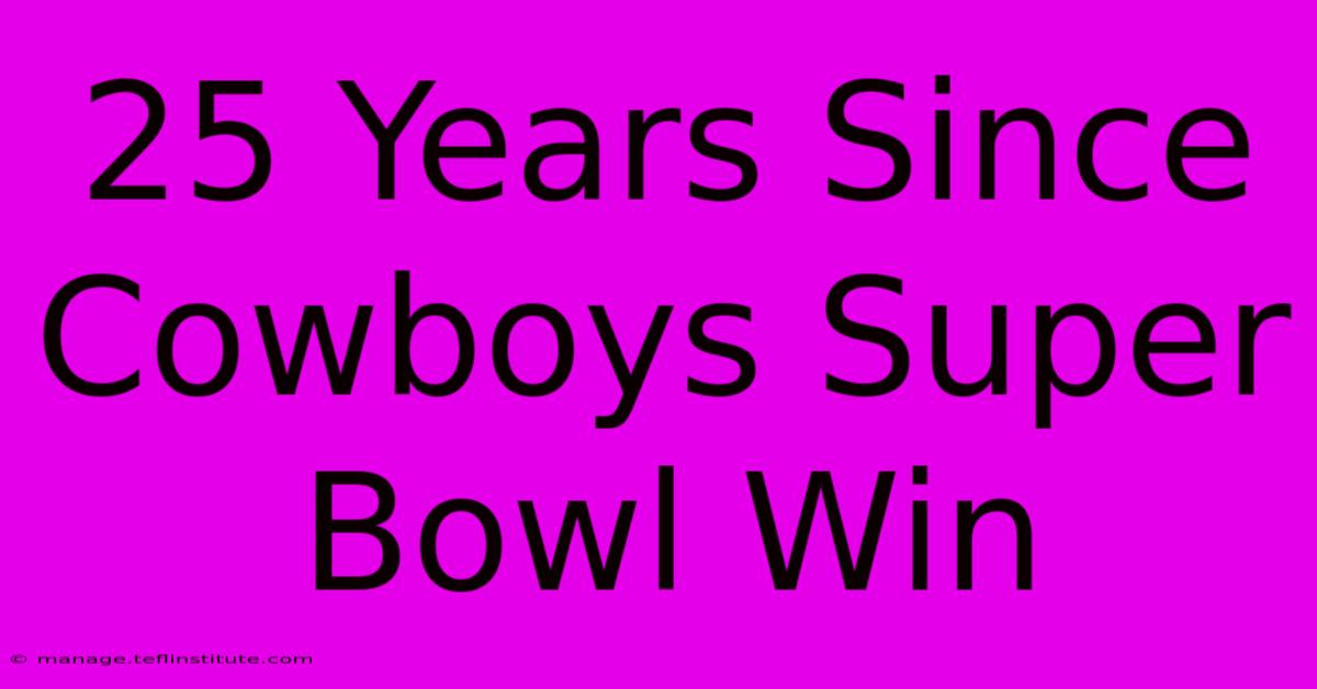 25 Years Since Cowboys Super Bowl Win 