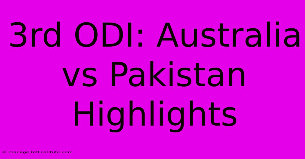 3rd ODI: Australia Vs Pakistan Highlights