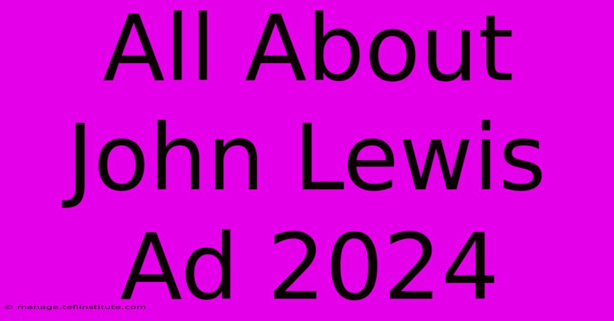 All About John Lewis Ad 2024