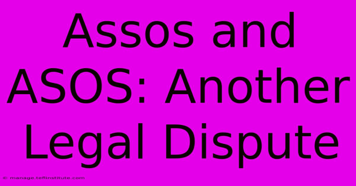 Assos And ASOS: Another Legal Dispute