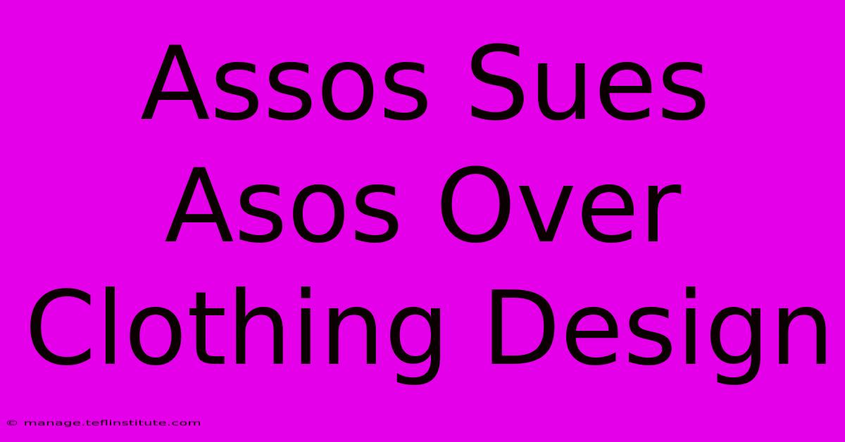 Assos Sues Asos Over Clothing Design