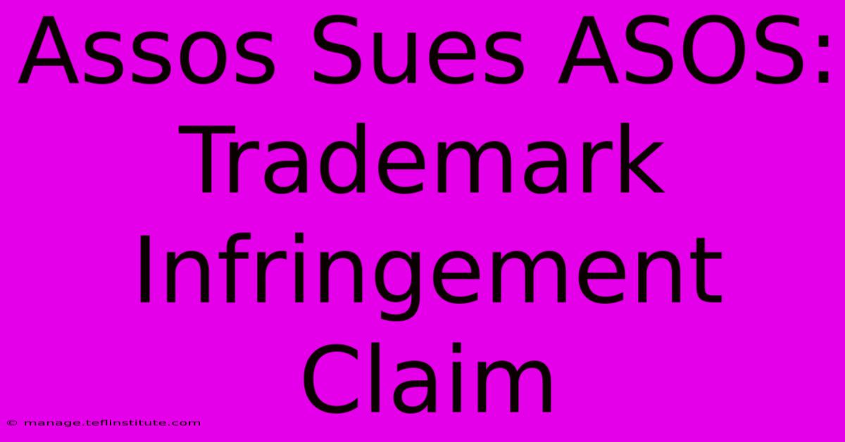 Assos Sues ASOS: Trademark Infringement Claim 