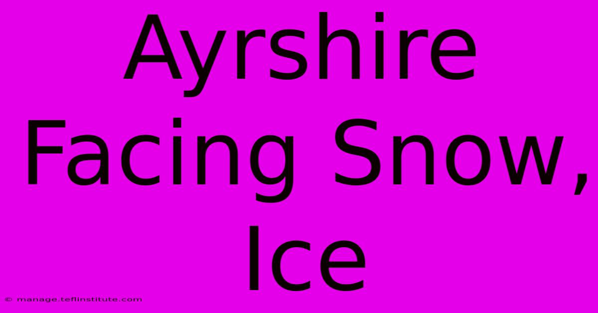 Ayrshire Facing Snow, Ice