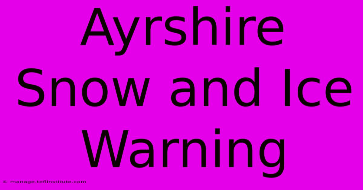 Ayrshire Snow And Ice Warning