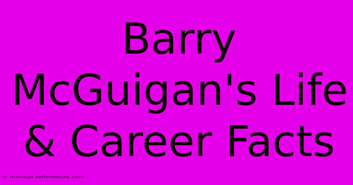 Barry McGuigan's Life & Career Facts