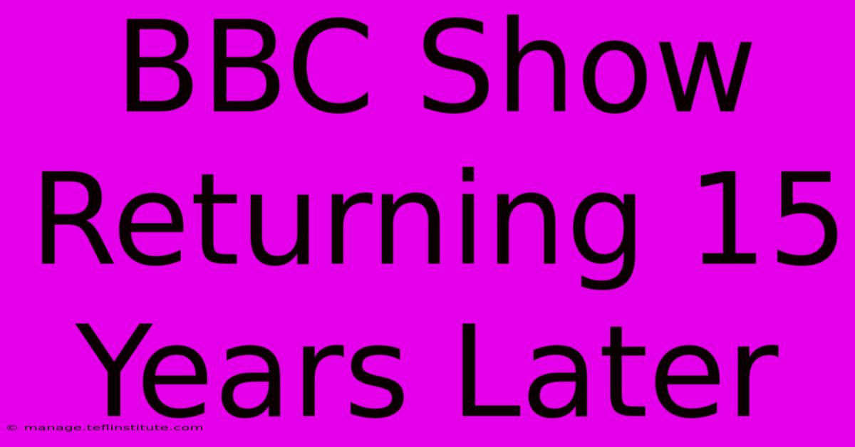 BBC Show Returning 15 Years Later