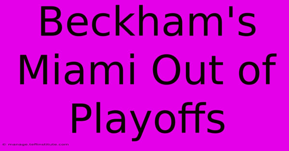 Beckham's Miami Out Of Playoffs