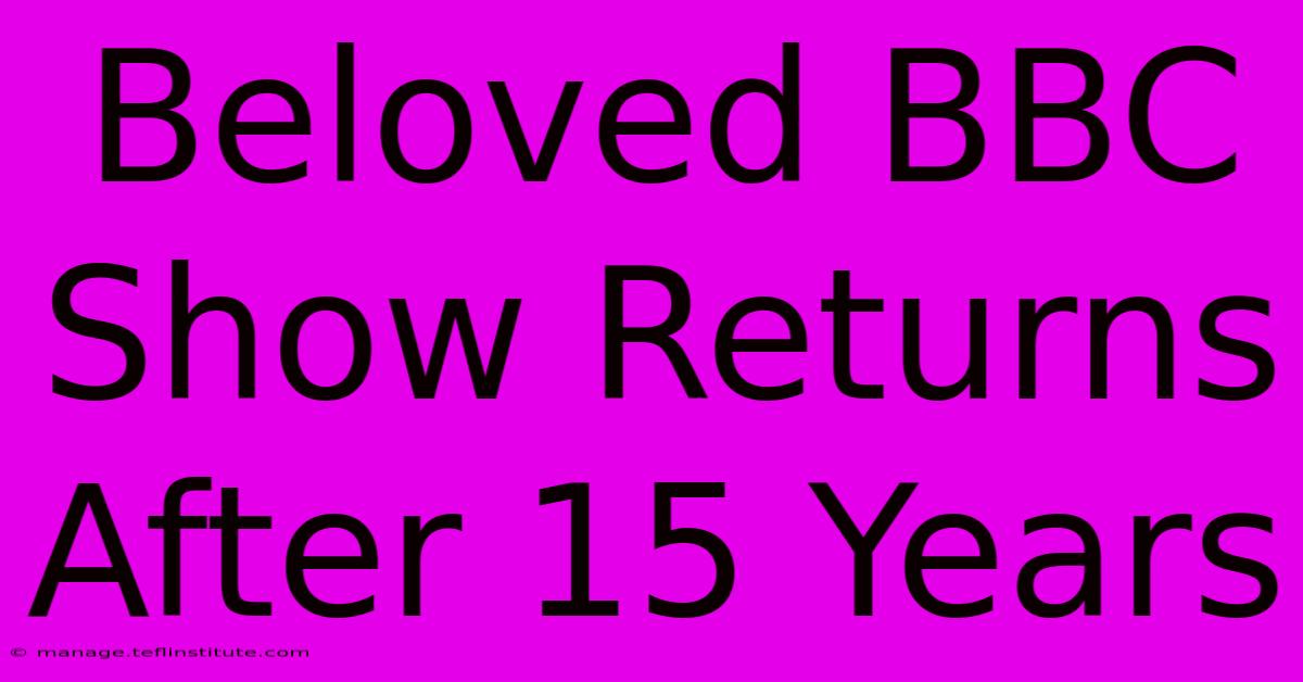 Beloved BBC Show Returns After 15 Years