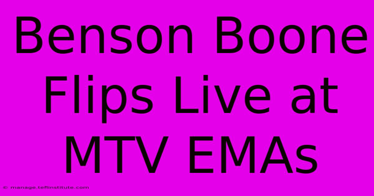 Benson Boone Flips Live At MTV EMAs