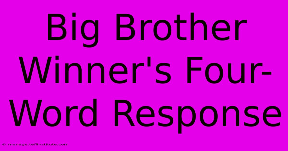 Big Brother Winner's Four-Word Response