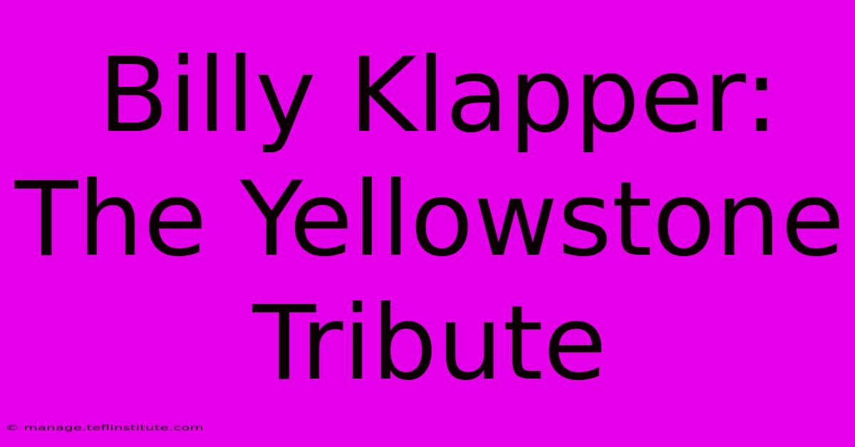 Billy Klapper: The Yellowstone Tribute