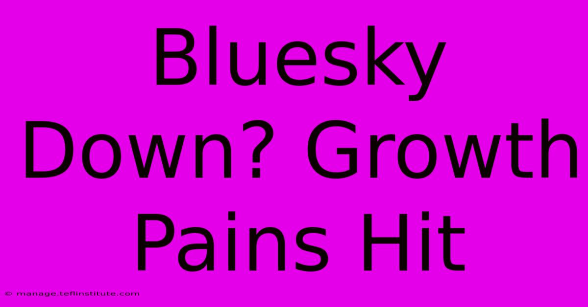 Bluesky Down? Growth Pains Hit 