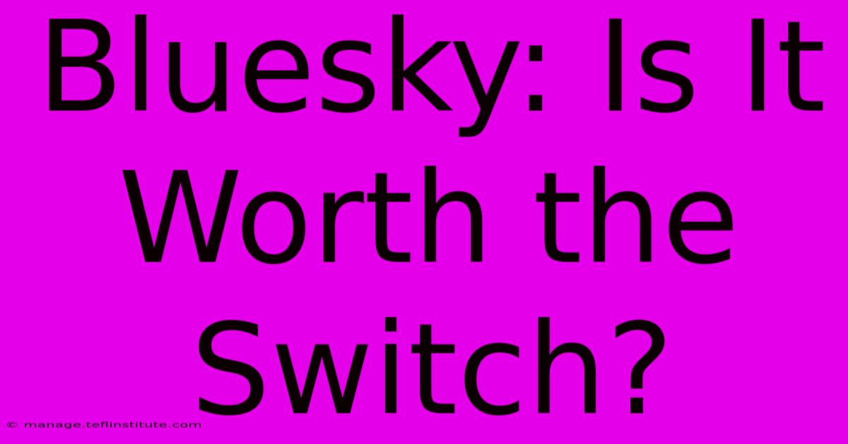 Bluesky: Is It Worth The Switch?