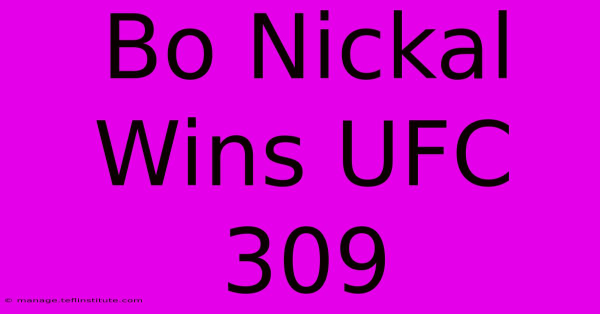 Bo Nickal Wins UFC 309