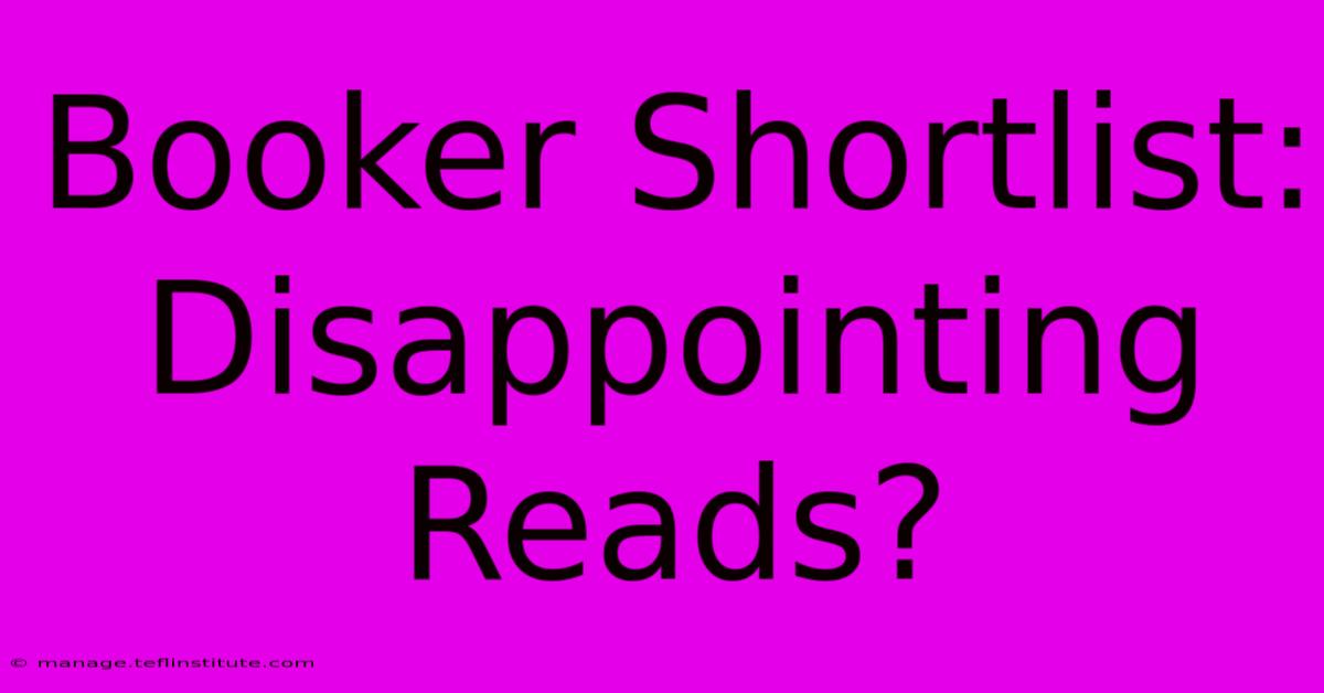 Booker Shortlist: Disappointing Reads?