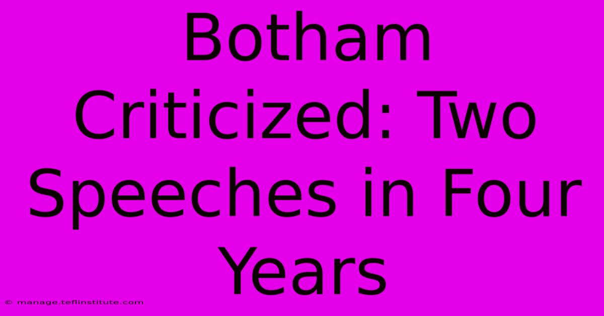 Botham Criticized: Two Speeches In Four Years