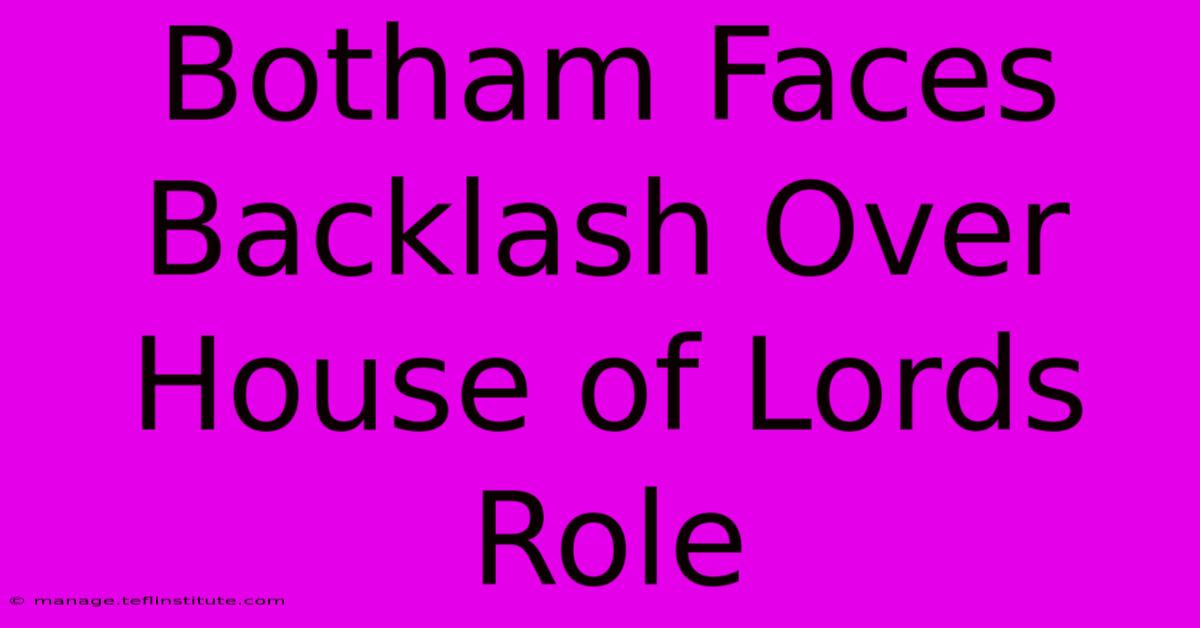 Botham Faces Backlash Over House Of Lords Role