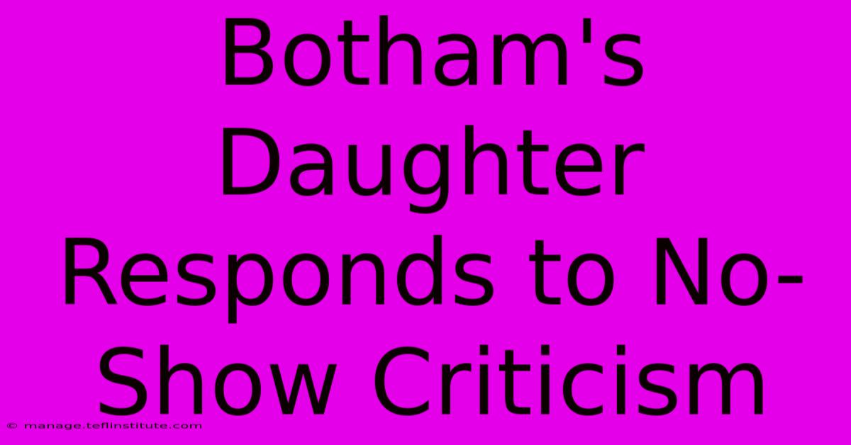 Botham's Daughter Responds To No-Show Criticism