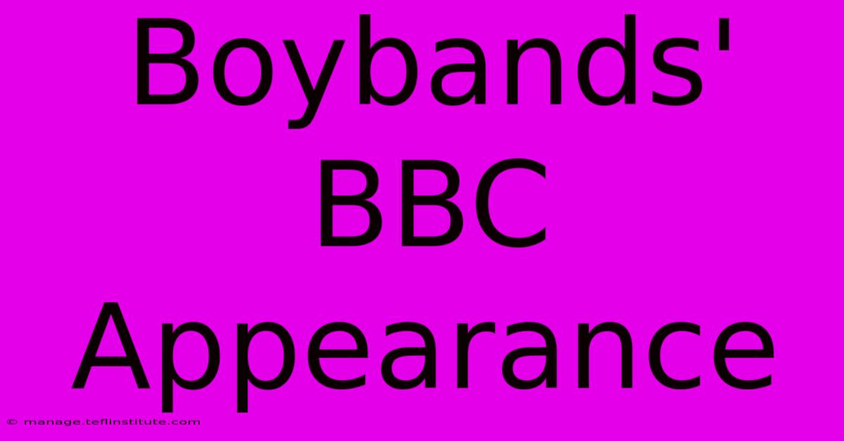 Boybands' BBC Appearance