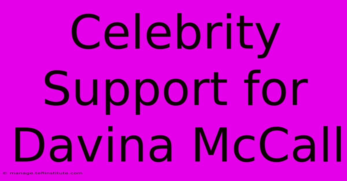 Celebrity Support For Davina McCall