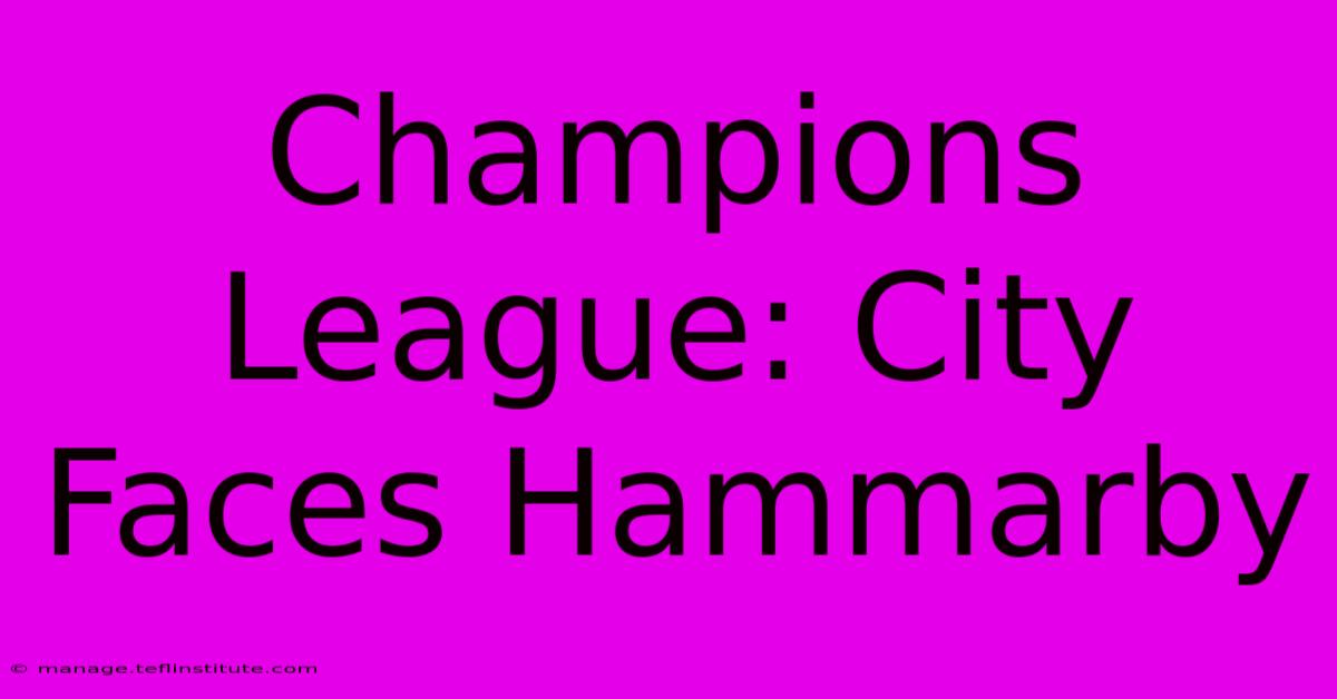 Champions League: City Faces Hammarby