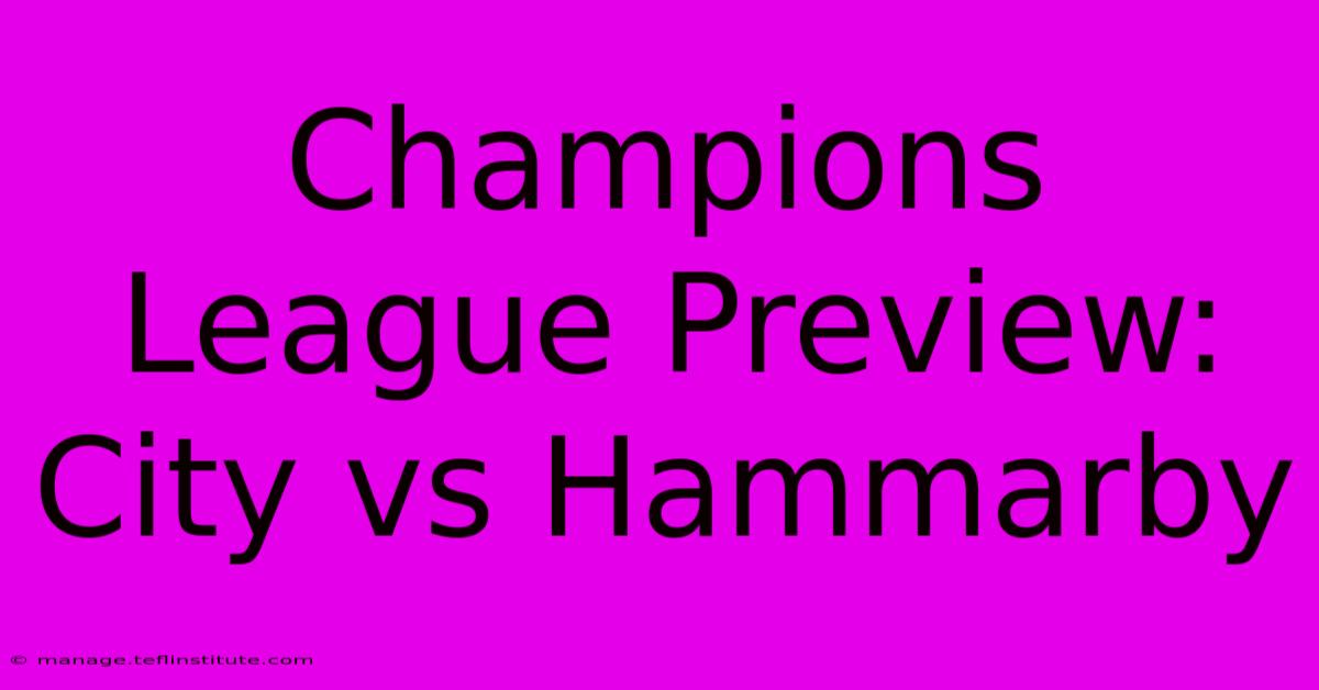 Champions League Preview: City Vs Hammarby