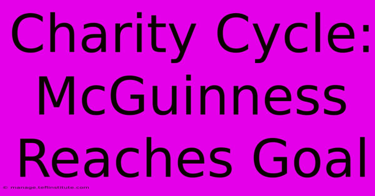 Charity Cycle: McGuinness Reaches Goal