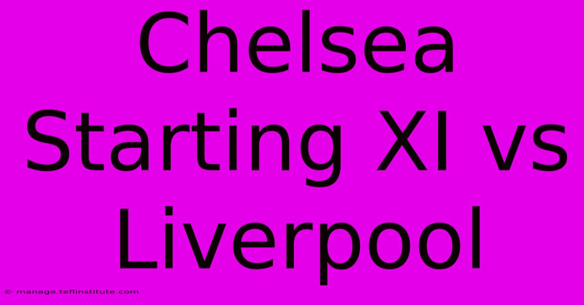 Chelsea Starting XI Vs Liverpool