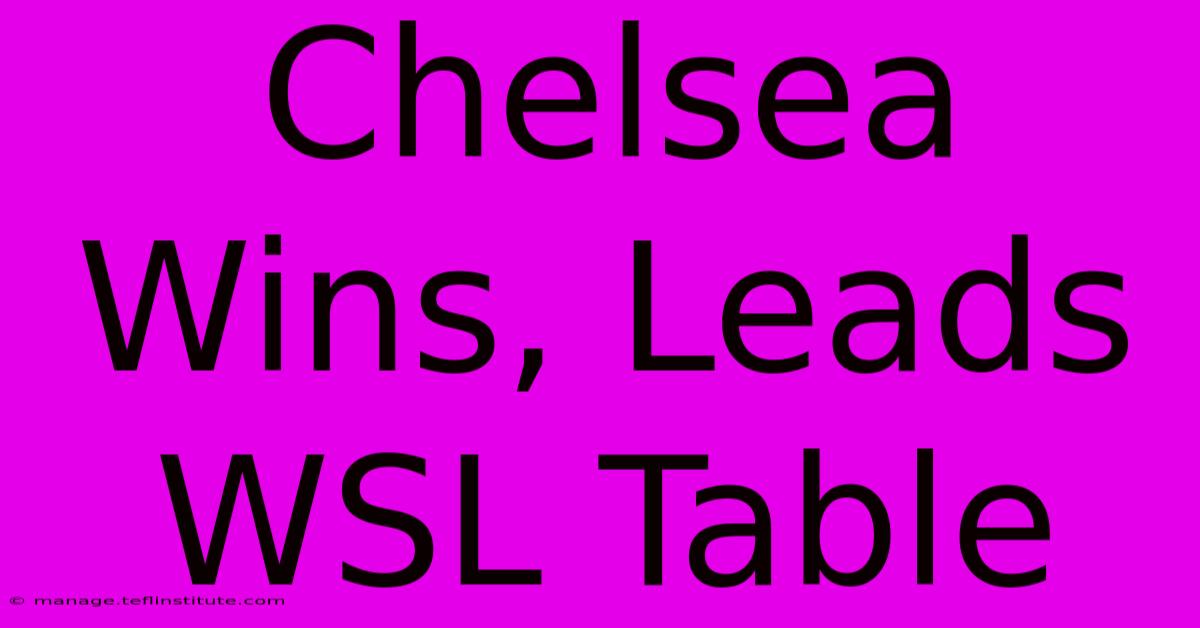 Chelsea Wins, Leads WSL Table