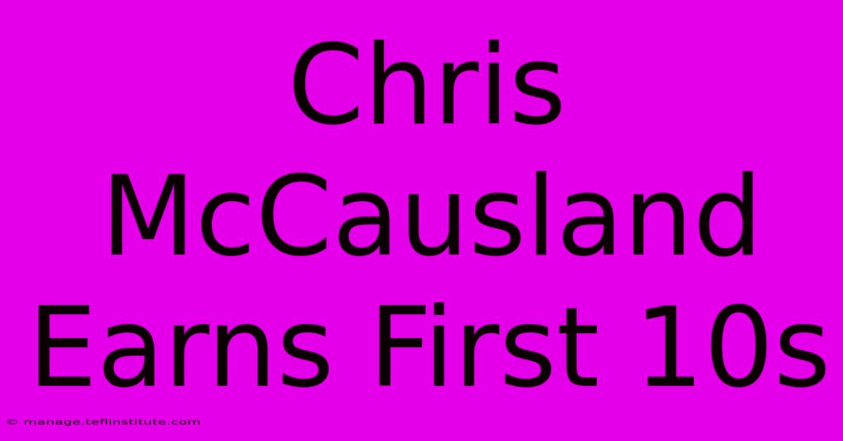 Chris McCausland Earns First 10s