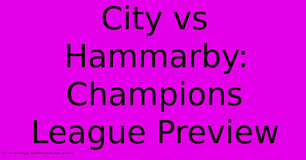 City Vs Hammarby: Champions League Preview