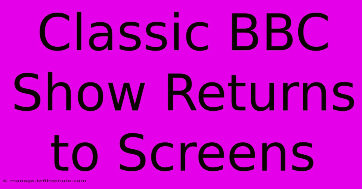 Classic BBC Show Returns To Screens 