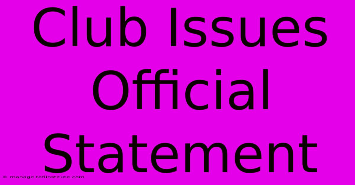 Club Issues Official Statement 