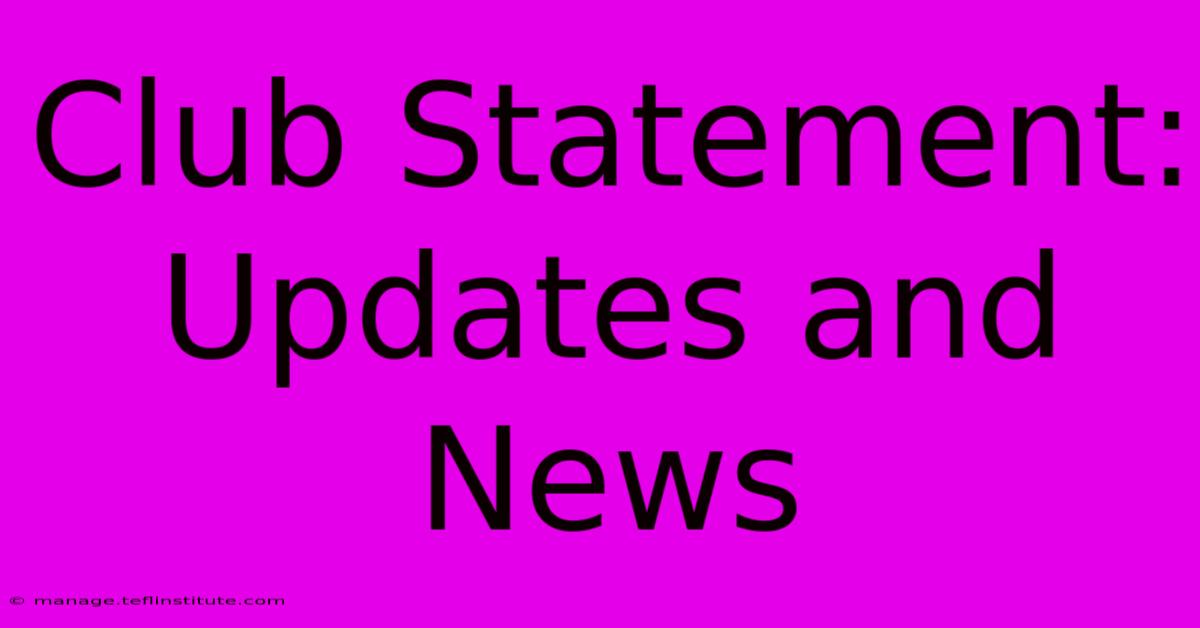 Club Statement: Updates And News