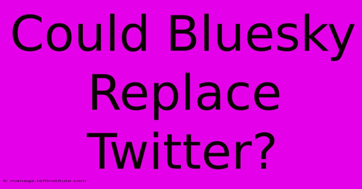 Could Bluesky Replace Twitter?