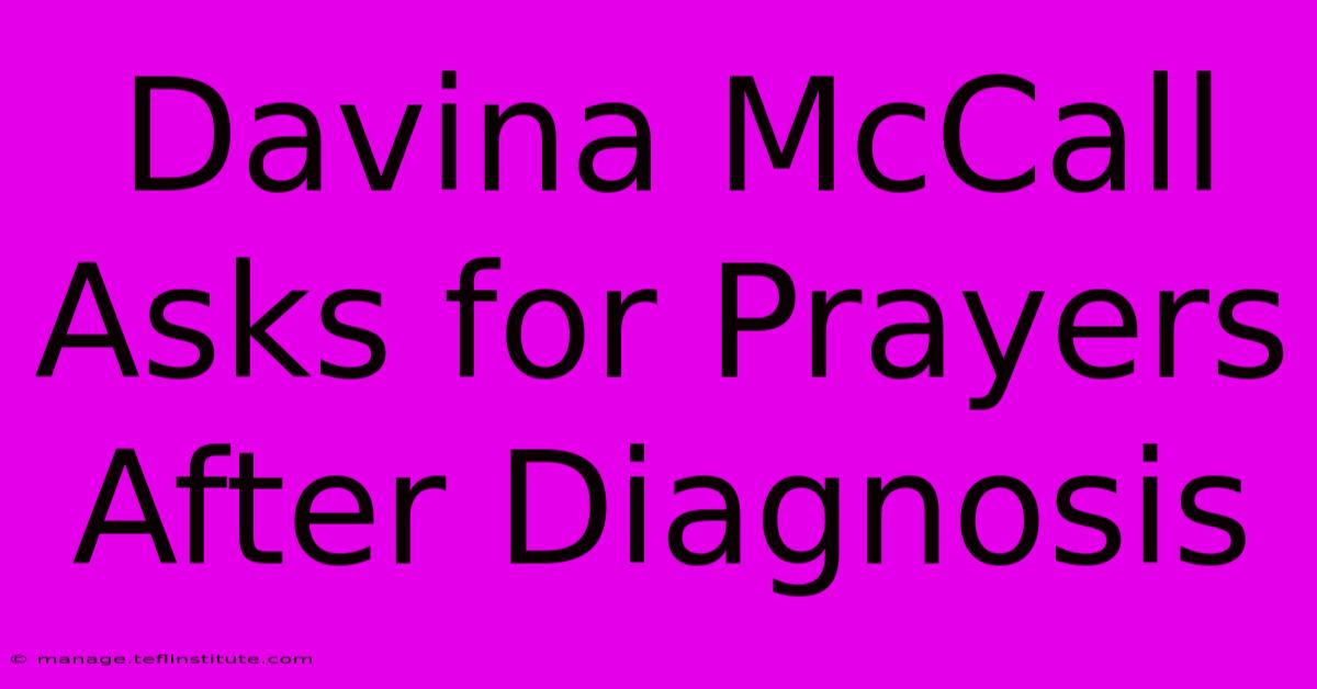 Davina McCall Asks For Prayers After Diagnosis