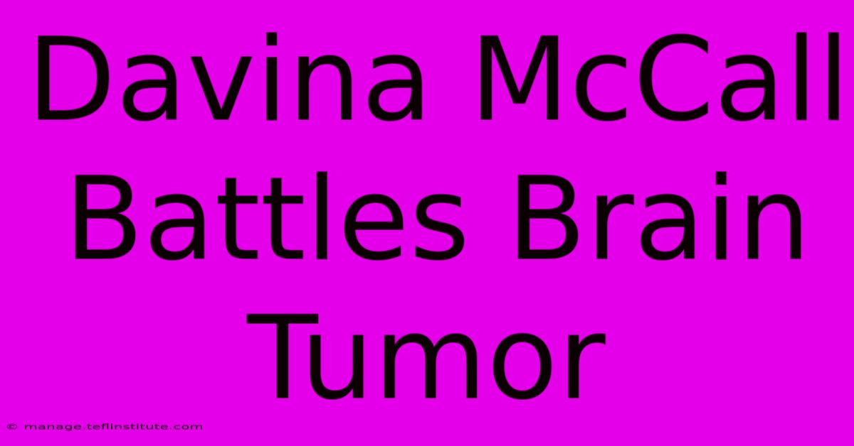 Davina McCall Battles Brain Tumor