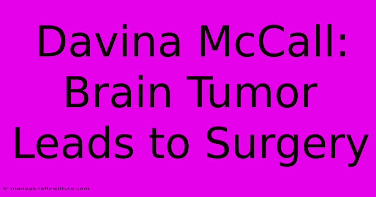 Davina McCall: Brain Tumor Leads To Surgery