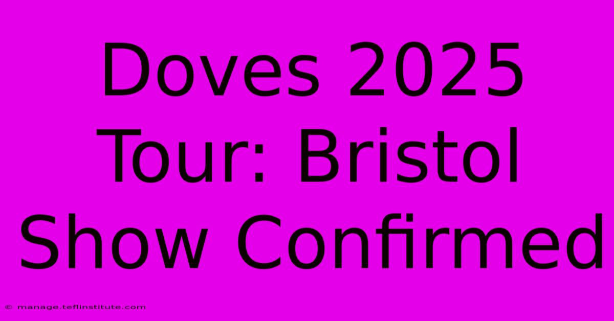 Doves 2025 Tour: Bristol Show Confirmed