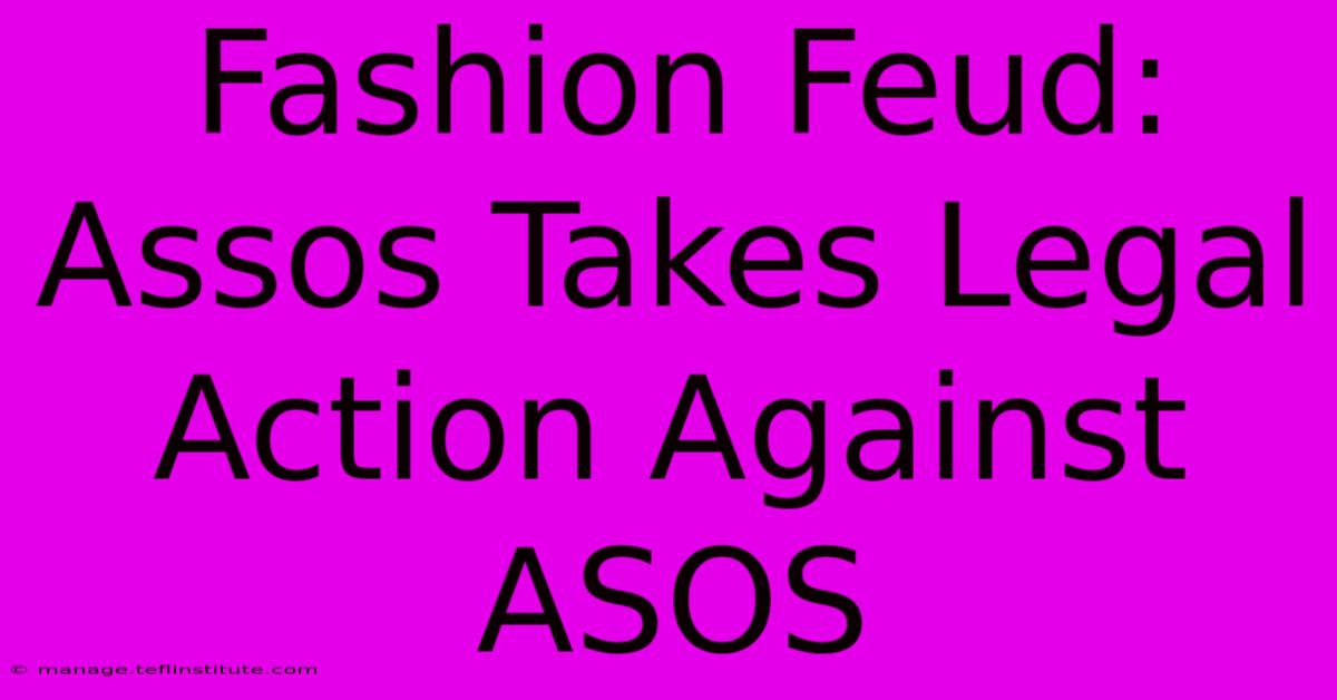 Fashion Feud: Assos Takes Legal Action Against ASOS