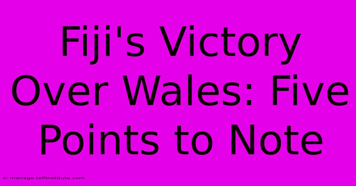 Fiji's Victory Over Wales: Five Points To Note