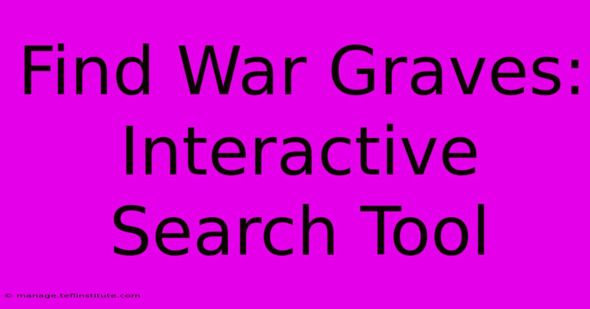 Find War Graves: Interactive Search Tool