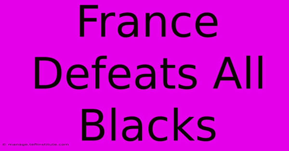 France Defeats All Blacks