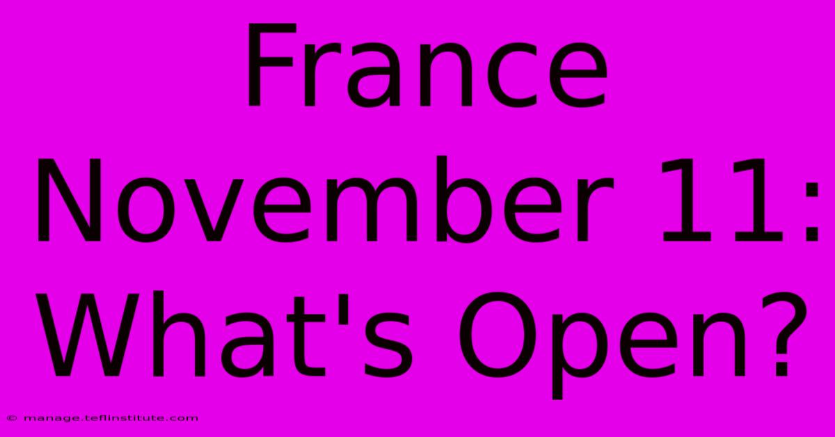 France November 11: What's Open?