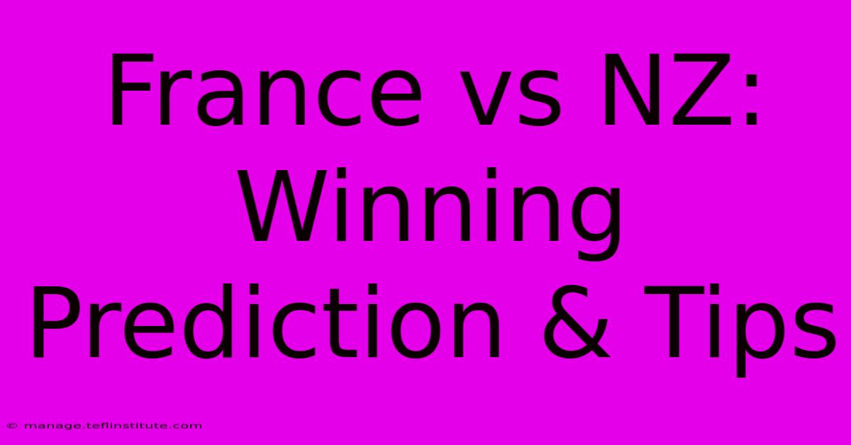 France Vs NZ: Winning Prediction & Tips