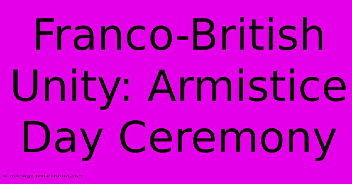 Franco-British Unity: Armistice Day Ceremony