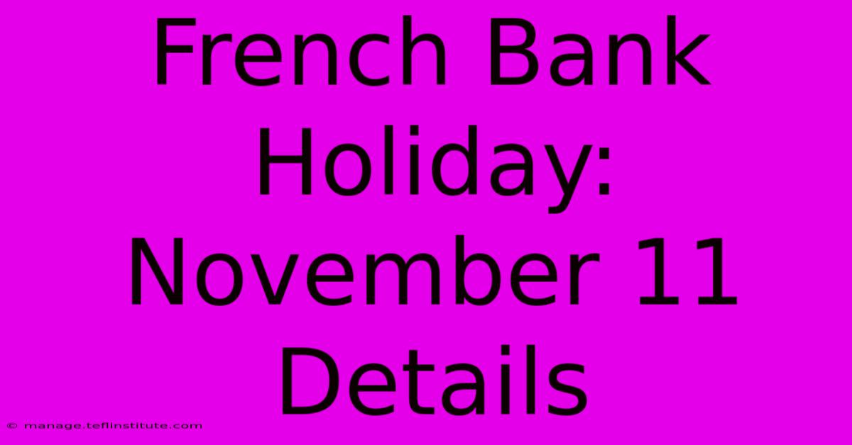 French Bank Holiday: November 11 Details