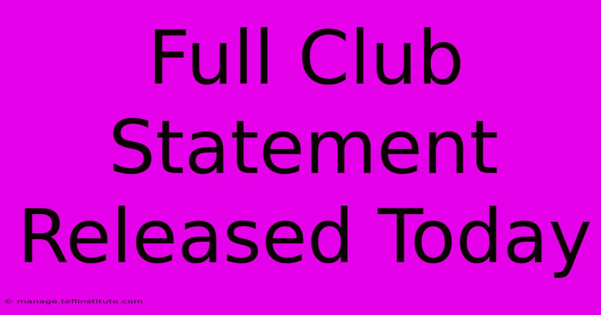 Full Club Statement Released Today